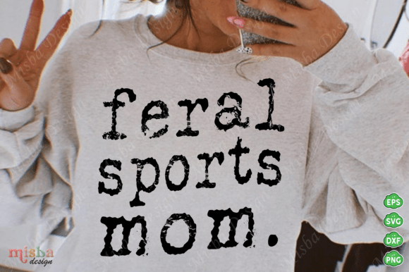 Feral Sports Mom Design: A Retro-Inspired Graphic for T-Shirt and Crafting Projects