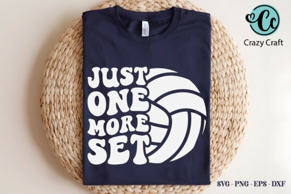Just One More Set, Volleyball Mom Svg: A Strong Graphic Design Asset for T-Shirt Designs