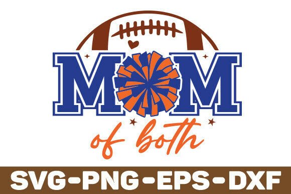 Mom of Both Football and Cheer Mom SVG – A Versatile Graphic Design Asset for Content Creators
