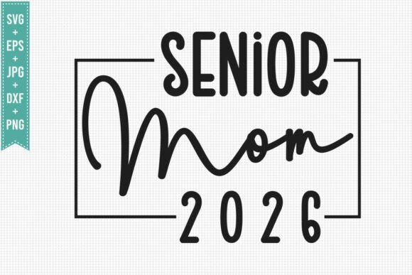 MOM SVG, SENIOR MOM 2026: A Versatile Graphic Design Asset for Local Business Branding