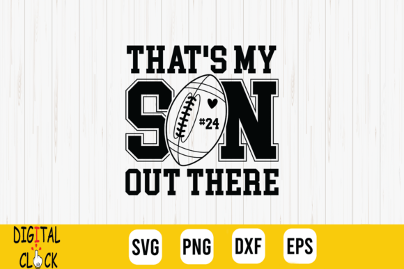 That’s My Son Out There Football Mom SVG for T-Shirt Designs and Graphics